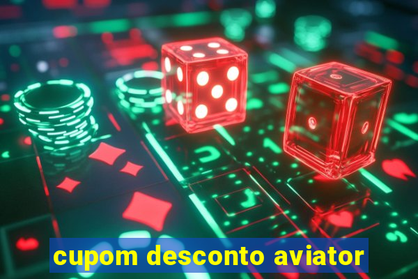 cupom desconto aviator